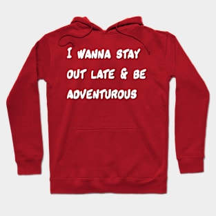Staying Out Late Hoodie